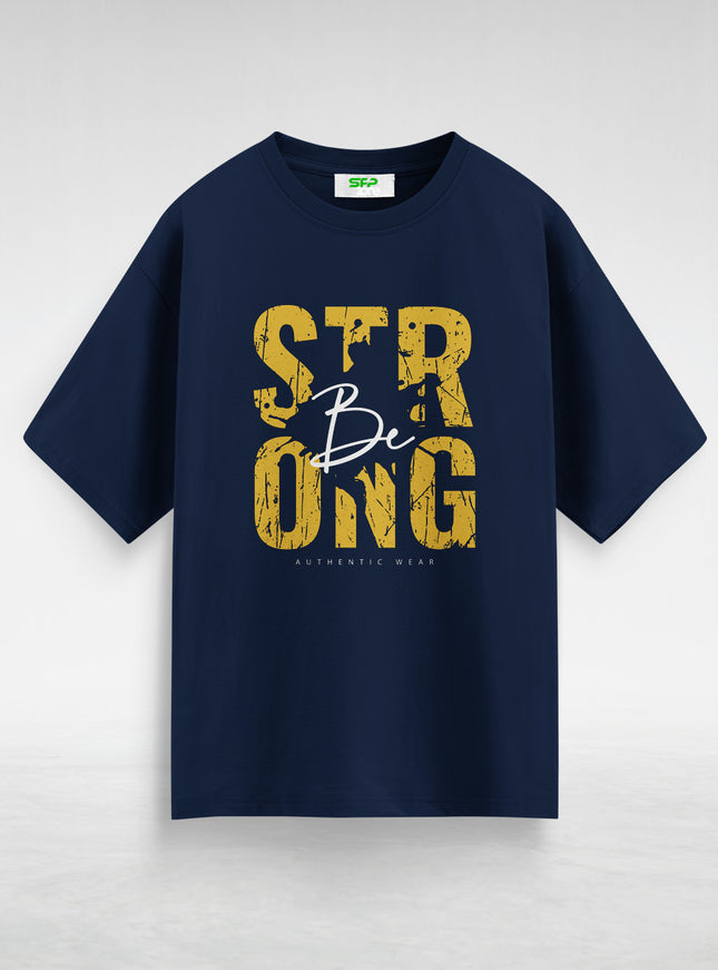 Be Strong Oversized T-Shirt #121