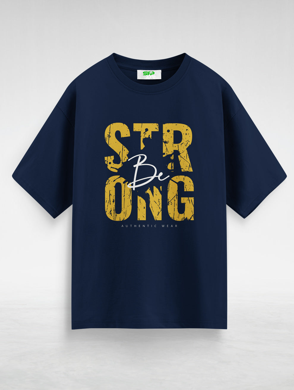 Be Strong Oversized T-Shirt #121