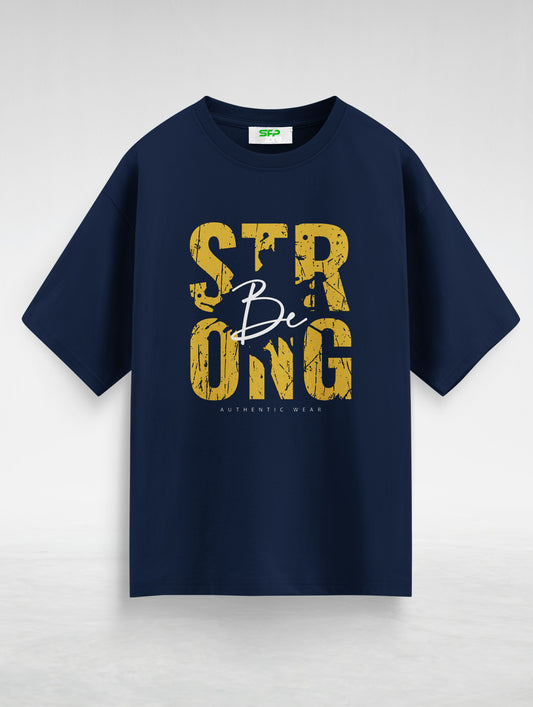 Be Strong Oversized T-Shirt #121