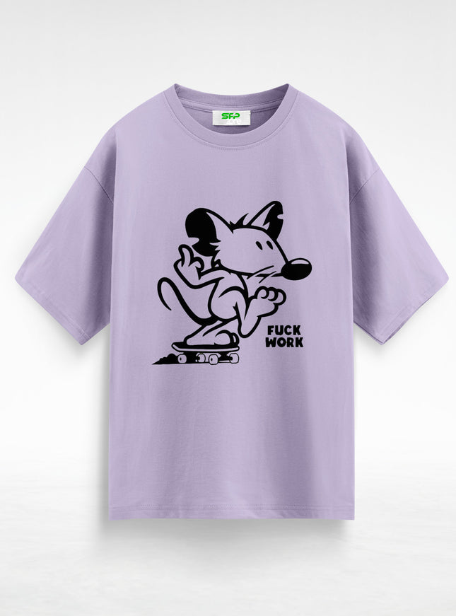 Fuck Work Oversized T-Shirt #109