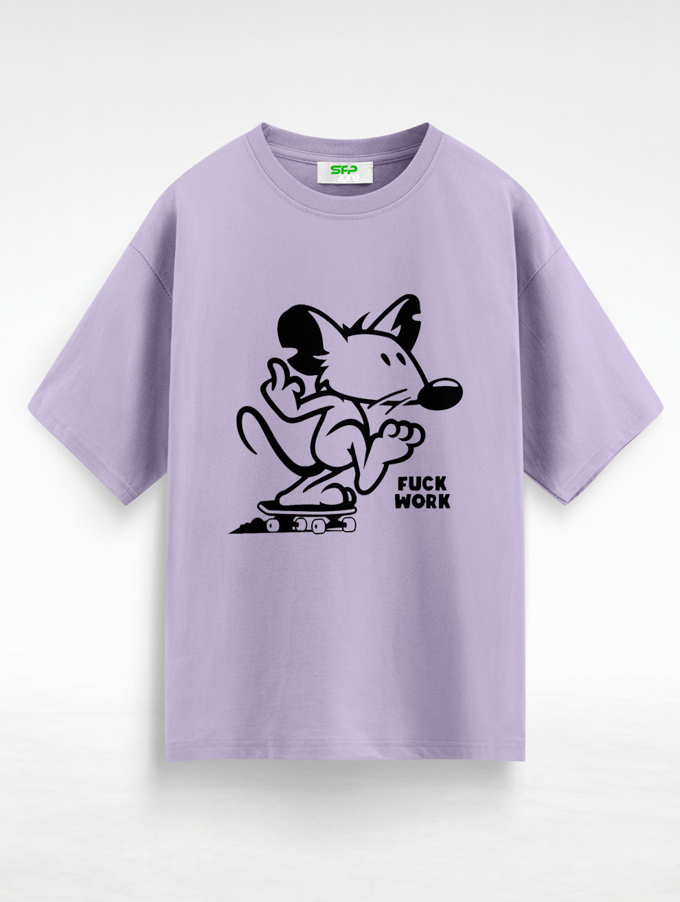 Fuck Work Oversized T-Shirt #109