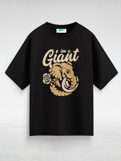 I am a Giant Oversized T-Shirt #105