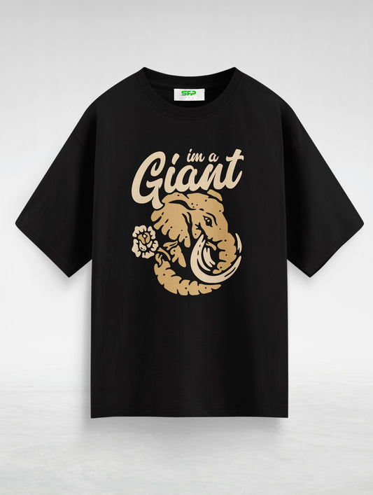 I am a Giant Oversized T-Shirt #105
