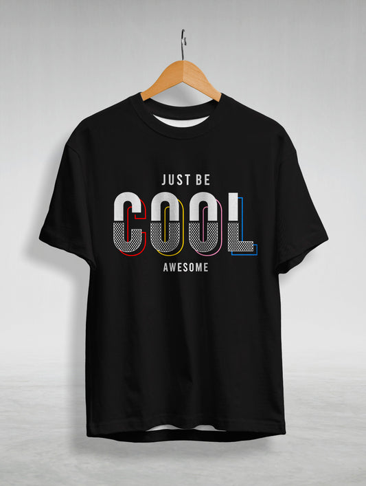 Just Be Cool Graphic Printed T-Shirt