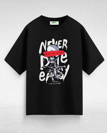 Never Die Easy Oversized T-Shirt #104