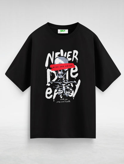 Never Die Easy Oversized T-Shirt #104