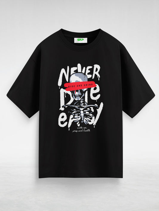 Never Die Easy Oversized T-Shirt #104