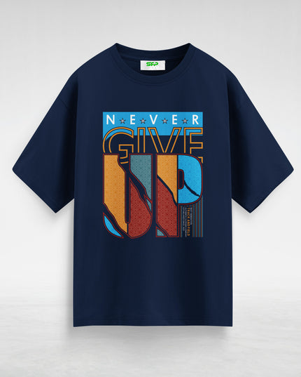 Never Give Up Oversized T-Shirt #120