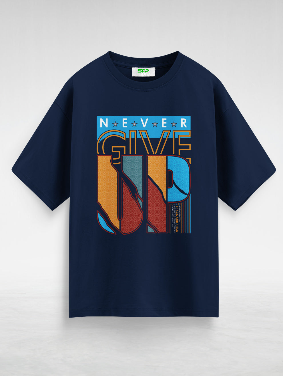 Never Give Up Oversized T-Shirt #120