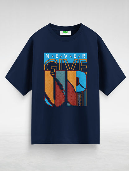 Never Give Up Oversized T-Shirt #120