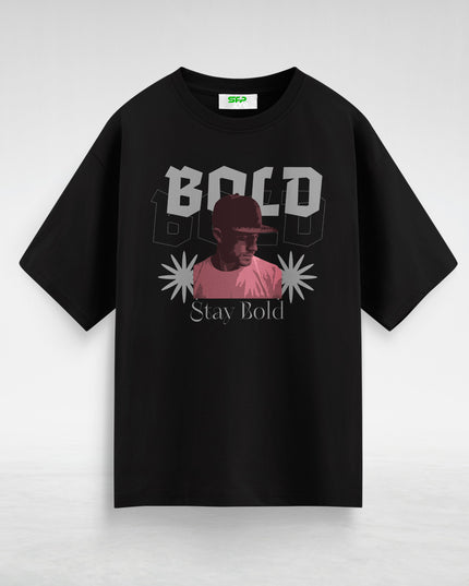 Stay Bold Oversized T-Shirt #103